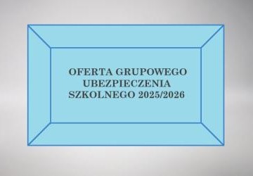 Oferta grupowego ubezpieczenia szkolnego 2025/2026