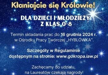 Konkurs plastyczny „ORSZAK TRZECH KRÓLI - KŁANIAJCIE SIĘ KRÓLOWIE!” (GOK w Ropie)